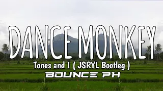 Tones and I - Dance Monkey ( JSRYL Bootleg )