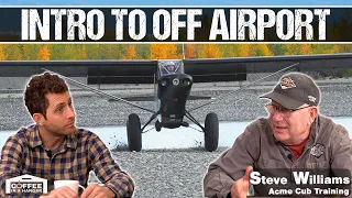 Interview: Alaska Bush Pilot Steve Williams | Coffee In A Hangar Podcast - Episode 1