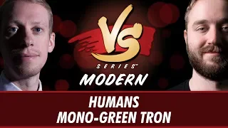 08/01/2018 Todd Stevens VS Ross Merriam: Humans VS Mono-Green Tron [Modern]