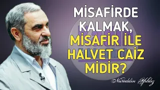 MİSAFİRDE KALMAK, MİSAFİR İLE HALVET CAİZ MİDİR? | Nureddin Yıldız  @acelmeli