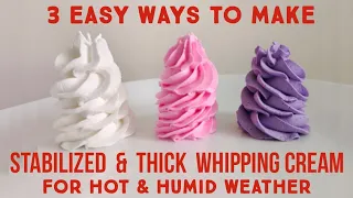 stabilized whipping cream for hot weather / 3 easy ways / how to make stabilized whipping cream