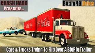 Cars & Trucks Trying To Flip Over A BigRig Trailer - BeamNG Drive | CRASHHARD