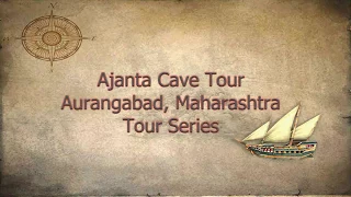 Ajanta Caves, Aurangabad, Maharashtra Tour - Historical Archaeological Tourist Place In India