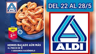 🇪🇦 ALDI ALIMENTOS + BAZAR NUEVAS OFERTAS DESDE EL MIERCOLES 22 AL MARTES 28 DE MAYO