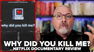 Why Did You Kill Me? (2021) Netflix Documentary Review