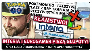 TO KŁAMSTWO CO PISZE INTERIA I EUROGAMER O POKEMON GO? JAK ZŁAPAĆ WIGLETT 'A?