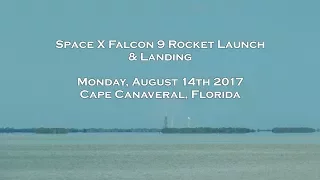 Space X Falcon 9 Launch and Landing August 14 2017