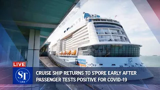 Cruise returns early after positive Covid-19 case – reporter on board with the latest | ST LIVE