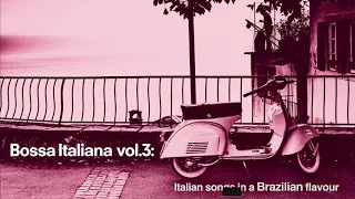 Best Bossa Nova Mix Italian Music for your Cocktail Party Vol. 3