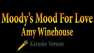 Amy Winehouse - Moody’s Mood For Love (Karaoke)