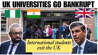 UK UNIVERSITIES DECLARE BANKRUPTCY!! Nigerian and Indian international students FUND THE WEST