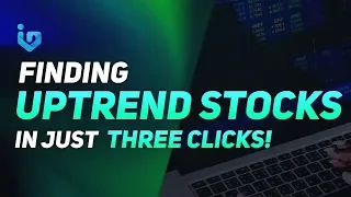 Finding UPTREND STOCKS in just THREE clicks