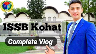 ISSB Kohat Complete Vlog With Complete Guidance | ISSB Prepration | ISSB