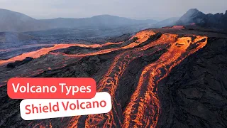 Types of Volcanoes: Shield Volcanoes