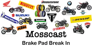 Mosscast: Motorcycle Brake Pad Break In Intro