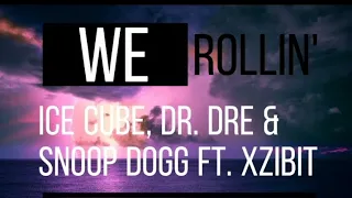 Ice Cube, Dr. Dre & Snoop Dogg - We Rollin' ft. Xzibit (2022) ( Lyric video )