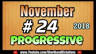 # 24 | 115 wpm | Progressive Shorthand | November 2018