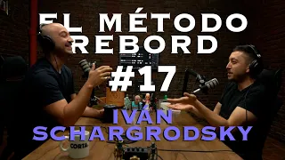 El Método Rebord #17 - Iván Schargrodsky