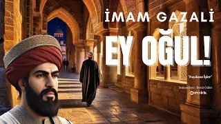 Ey Oğul / İmam Gazali ( Sesli Kitap-Faydasız İşler)