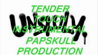 TENDER TOUCH INSTRUMENTAL PAPSKULL PRODUCTION.wmv