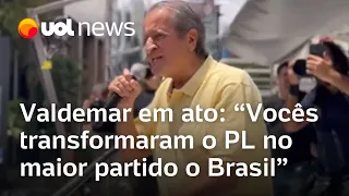 Valdemar sobe em trio em ato de Bolsonaro: 'Vocês transformaram o PL no maior partido o Brasil'