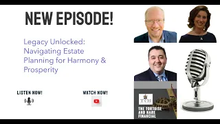 Legacy Unlocked  Navigating Estate Planning for Harmony and Prosperity