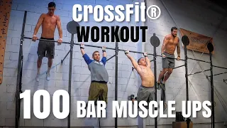 CrossFit®  WORKOUT - FOR TIME : 100 BAR MUSCLE UPS