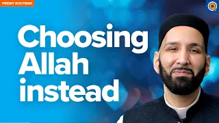 Choosing Allah in Desperation | Khutbah by Dr. Omar Suleiman