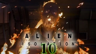 LIGHT EM UP! | Alien: Isolation | Campaign | 10