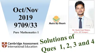 Soln of ques 1 2 3 & 4 from Oct/Nov 2019|9709/33| Cambridge Mathematics