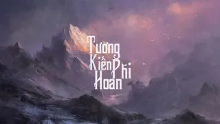 [Cover lời Việt][NewVer Ma Đạo/Thiên Quan/Hệ Thống/Husky] Tương Kiến Phi Hoan - 16P (8 CP) || 相见非欢