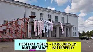 FESTIVAL OSTEN - PARCOURS IM KULTURPALAST - BITTERFELD