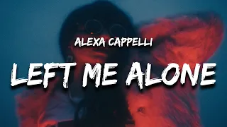 Alexa Cappelli - Could've Just Left Me Alone (Lyrics) if you call me crying i'll just wanna hang up