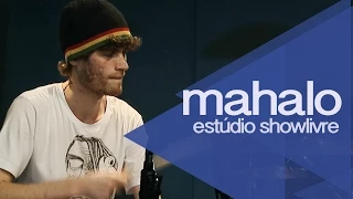 "Você vai lembrar de mim" - Mahalo no Estúdio Showlivre 2014