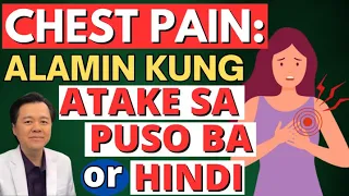 Chest Pain: Alamin Kung Atake Sa Puso Ba or Hindi. - By Doc Willie Ong (Internist and Cardiologist)