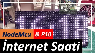 Nodemcu ve P10 İnternet Saati...