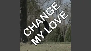 Change My Love - Tribute to Craig David