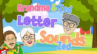 Grandma and Grandpa Letter Sound Song | Zed | Jack Hartmann Letter Sounds