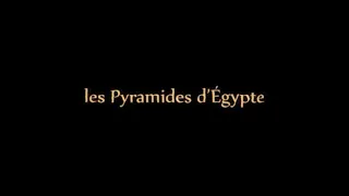 |soht flim| les pyramides d'égypte