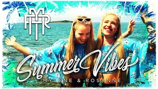 Summer Vibes - Mylène & Rosanne (Official video)