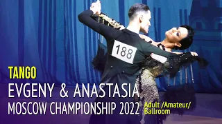 Tango = Evgeny Nikitin & Anastasia Miliutina = 2022 Moscow Championship Adult Ballroom