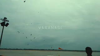 VARANASI | TRAVEL FILM | SHIVI SHRIVASTAVA