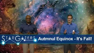 Autmnul Equinox - It's Fall! | Sept 16-22nd | Star Gazers