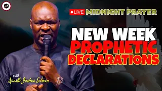 NEW WEEK PROPHETIC DECLARATIONS [ MIDNIGHT PRAYERS ] || APOSTLE JOSHUA SELMAN