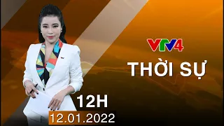 Bản tin thời sự tiếng Việt 12h - 12/01/2022| VTV4
