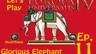 Let's Play Europa Universalis 4 - Ayutthaya - Glorious Elephant (Part 11)