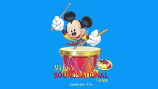 Disneyland- Mickey’s Soundsational Parade (Immersive Mix)