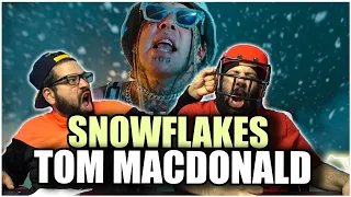 SNOWFLAKES MELT WHEN ITS HOT BRO!!! Tom MacDonald - "Snowflakes" *REACTION!!