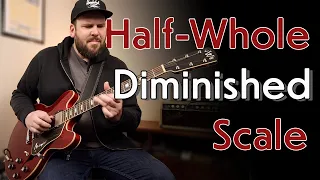 How To Get The Most Out Of The Half-Whole Diminished Scale