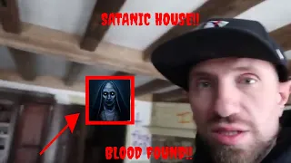 SOMEONE IS STILL INSIDE THIS SATANIC HAUNTED HOUSE!! || BLOOD FOUND UPSTAIRS!!